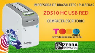 Impresora de Brazaletes ZEBRA ZD510 HC TD USB RED Pulseras