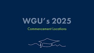 WGU's 2025 Commencement Locations