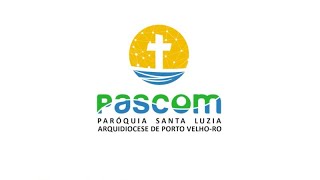 Caminhando Juntos para o Centenário PASCOM da Paróquia Santa Luzia produzi um clip