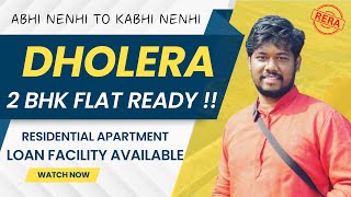 Dholera Main RERA Approved 2BHK FLAT !!! LOAN Facility V Milega !! Kya Bat Hai. Call : 9717319050