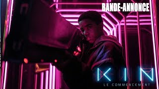 KIN : LE COMMENCEMENT | Bande-annonce (VOST)