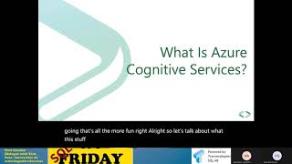 SQL Friday #27 - Matt Gordon on "Dialogue with Your Data - Interacctive AI with Cognitive Services"