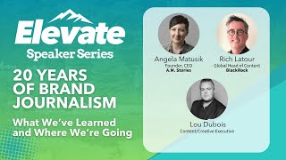 20 Years of Brand Journalism | Elevate Speaker Series