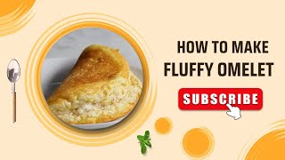 How to make Super Fluffy Omelet #trending