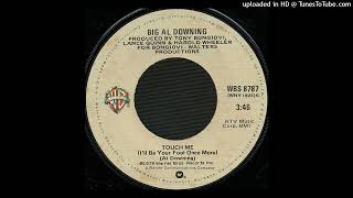 Big Al Downing (RIP) - Touch Me (I'll Be Your Fool Once More)