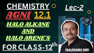 halo alkanes and Halo arenes (L-2) for class 12