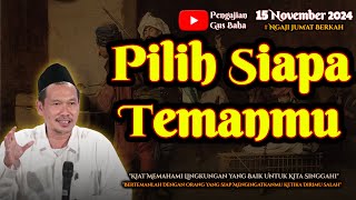 Pilih Dengan Siapa Berteman | Gus Baha Terbaru