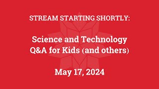 Science & Technology Q&A for Kids (and others) [Part 145]