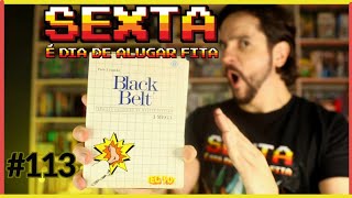 Dificuldade para Faixa Preta -  Black Belt para o Master System  (Sexta é Dia De Alugar Fita).