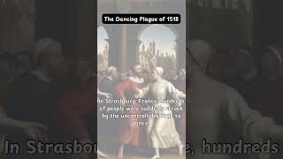 Dancing Plague of 1518😱😳👀#dancingplague#scaryhistory#daily