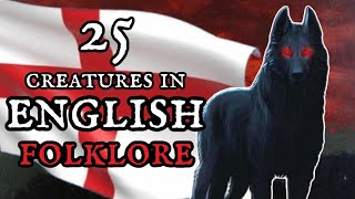 25 Creatures in English Folklore and Myth 🏴󠁧󠁢󠁥󠁮󠁧󠁿