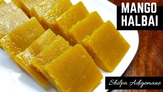 ಮಾವಿನಹಣ್ಣಿನ ಹಾಲುಬಾಯಿ | Mango Halbai Recipe | Halbai Recipe in Kannada | Halwa Recipe | Halbai Recipe