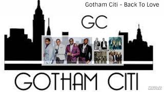 Gotham Citi - Back To Love