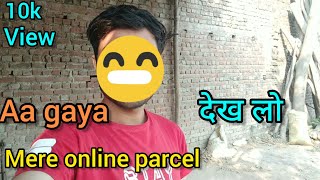 Aa gaya online parcel 📦|| देख लो क्या मगंवाया #vlog