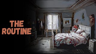 The Routine | CreepyPasta