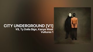 ¥$, Ty Dolla $ign, Kanye West - CITY UNDERGROUND [V1] (NEW SNIPPET)