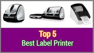 BEST PRINTER: Top 5 Best  Label Printer | Best Label Maker 2018