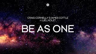 Craig Connelly & James Cottle feat  Liel Kolet - Be As One (Extended Mix)