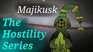 The Hostility Series - Majikusk