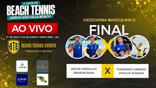 FINAL MASCULINA D  -  ARTUR CARVALHO / JEMISON SILVA  X  FERNANDO GARRIDO / VINICIUS TEIXEIRA