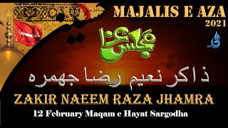 Zakir Naeem Raza Jhamra | 12 February 2021 | Maqam e Hayat Sargodha | ذاکر نعیم رضا جھمرہ