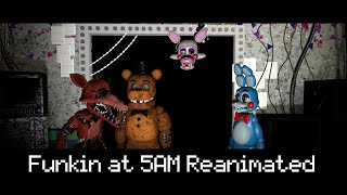 Friday Night Funkin 5AM Funkin Reanimated In SFM