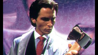 american psycho | after dark edit