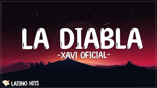 Xavi - La Diabla (Letra/Lyrics)