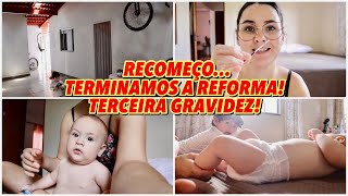 ÀS VEZES É NECESSÁRIO RECOMEÇAR! ATUALIZEI VOCÊS DE TUDO QUE ACONTECEU - REFORMAS - GRAVIDEZ - TUDO!