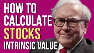 The Ultimate Guide To Calculating The Intrinsic Value Of A Stock