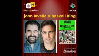 Ep308 - John Lavelle & Haskell King: Your Everyday Russian Trolls