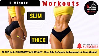 DO THIS to Get THICK BOOTY & SLIM WAIST - Floor Only, No Squats, No Equipment, At Home Workout