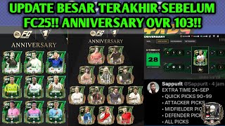 UPDATE BESAR TERAKHIR SEBELUM FC25!! ANNIVERSARY OVR 103 FORMAT BARU MARKET PICK & PREDIKSI PEMAIN!!