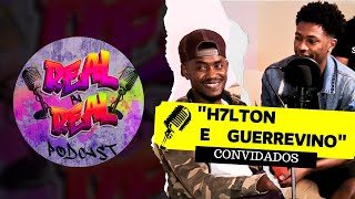 Di Real pa Real Podcast Episódio 3 ku H7ton e Guerrevino | Gossi tudo alguém kre ser artista