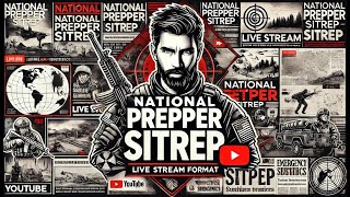 NATIONAL PREPER SITREP - We Have Big Problems!