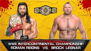 Intercontinental Championship Match | Roman Reigns vs. Brock Lesnar