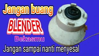 Ubah blender bekas jadi BARANG bernilai tinggi