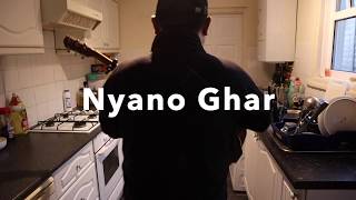 Nyano Ghar | Arthur Gunn | Lockdown - Day1