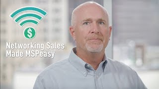 Business Made MSPeasy | Networking Sales Made MSPeasy