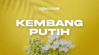 Donkgedank - KEMBANG PUTIH (Sinematik Backsound Nusantara)