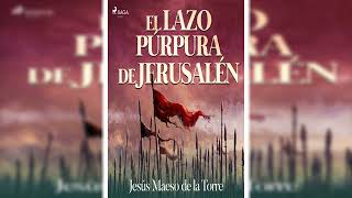 El lazo púrpura de Jerusalén by Jesús Maeso de la Torre  Ep 3