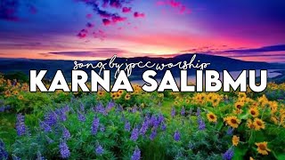 Karna SalibMu (Lyric Video)