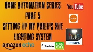 Smart Home Series Part 5 Setting Up Philips Hue Lighting System