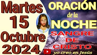 Oración de la noche de hoy martes 15 de octubre de 2024