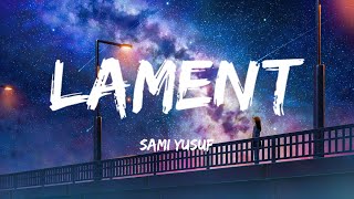 Lament (رِثاء) | Sami Yusuf | Lyrics | Vocals Only