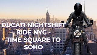 NYC Nightshift Ride: Ducati Adventure from Times Square to SoHo