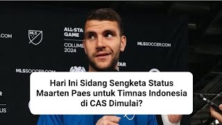 🔥Hot News Heboh🔥 Hari Ini Sidang Sengketa Status Maarten Paes untuk Timnas Indonesia di CAS Dimulai?