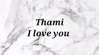 Thami - I love you (Instrumental & Lyrics)