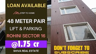 48 METER PAIR || 💰 1.75cr. || LIFT PARKING || ROHINI SECTOR 16 || PRIME LOCATION || BUILDER FLOOR ||