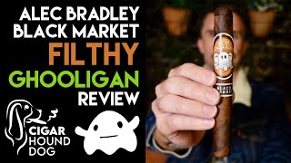 Alec Bradley Black Market Filthy Ghooligan Cigar Review